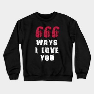 666 Ways I Love You Devil Satan for Satanists Fan Crewneck Sweatshirt